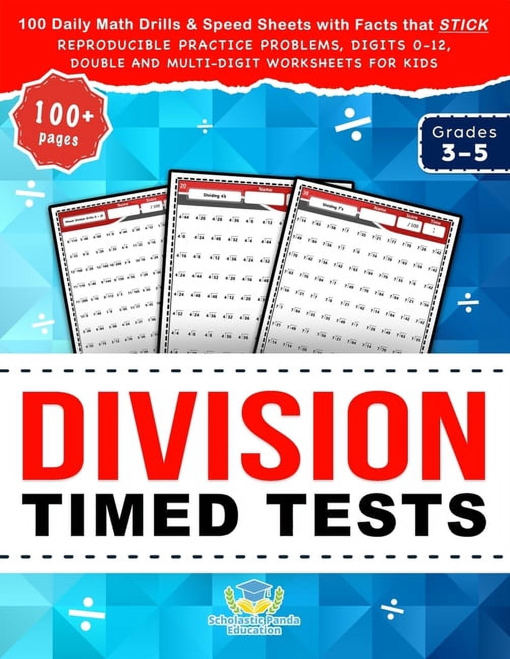 Division Timed Tests 100 Daily Math Drills U0026 Speed Sheets With Facts That Stick Reproducible Practice Problems Digits 0 12 Double And Multi Digit Worksheets For Kids In Grades 3 5 Book 