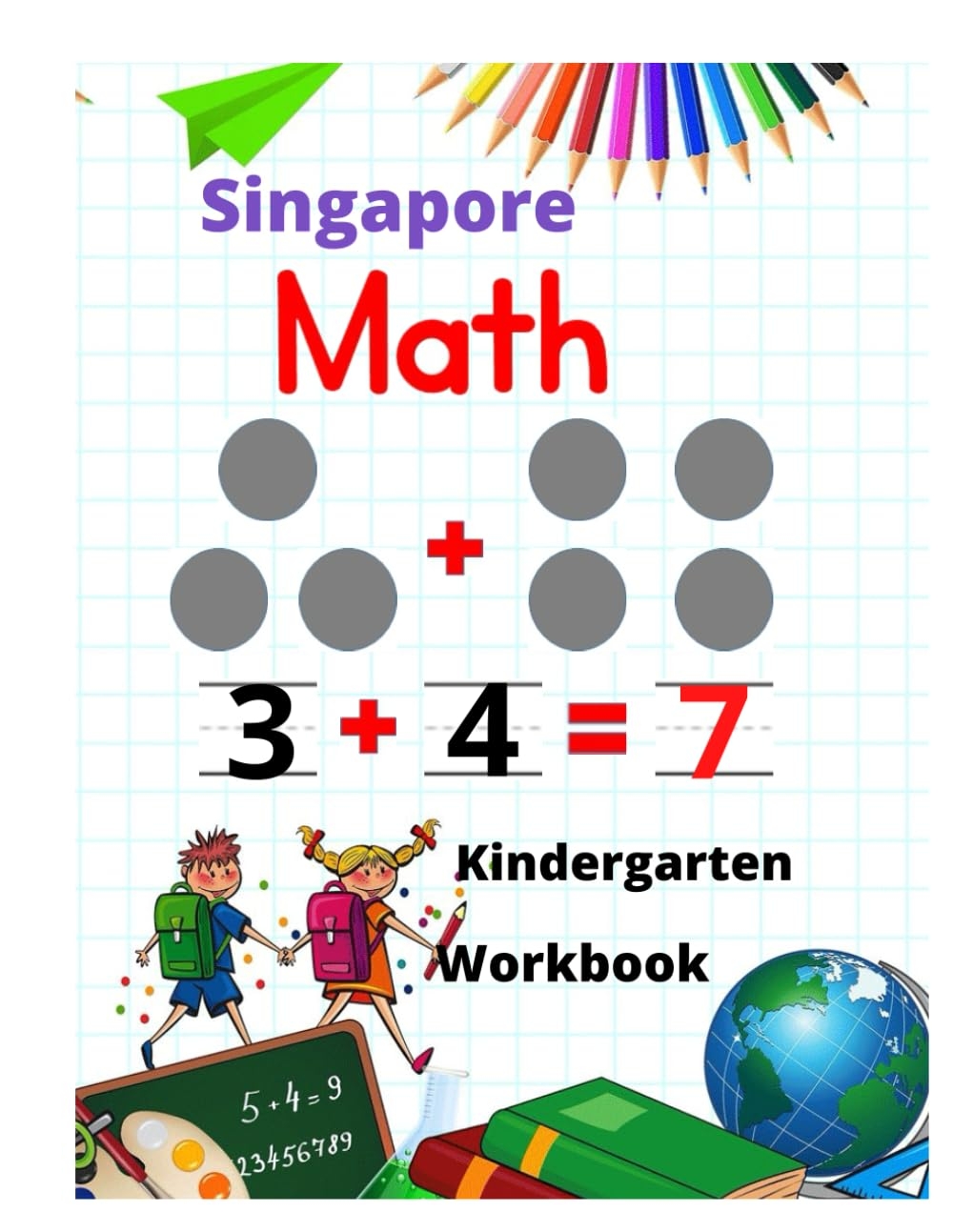 Singapore Math Kindergarten Workbook Kindergarten And 1st Grade Activity Book Age 5 7 Worksheets Addition Subtraction Geometry And More Book Singapore Math Kindergarten Workbook Kindergarten And 1st Grade Activity Book Age 5 7 Worksheets Addition Subtraction Geometry And More Book