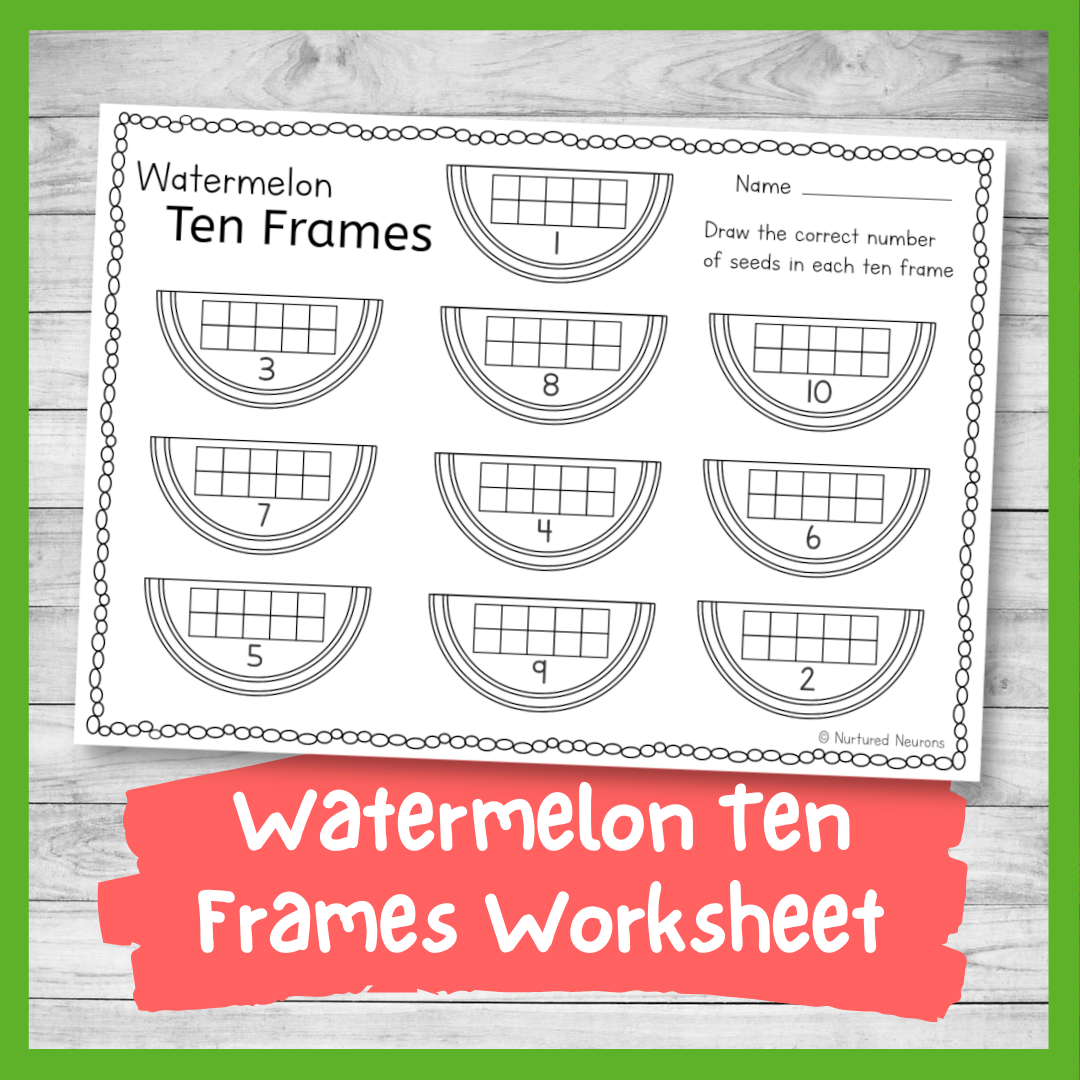 Watermelon Ten Frames Worksheet Kindergarten Printable Nurtured Neurons